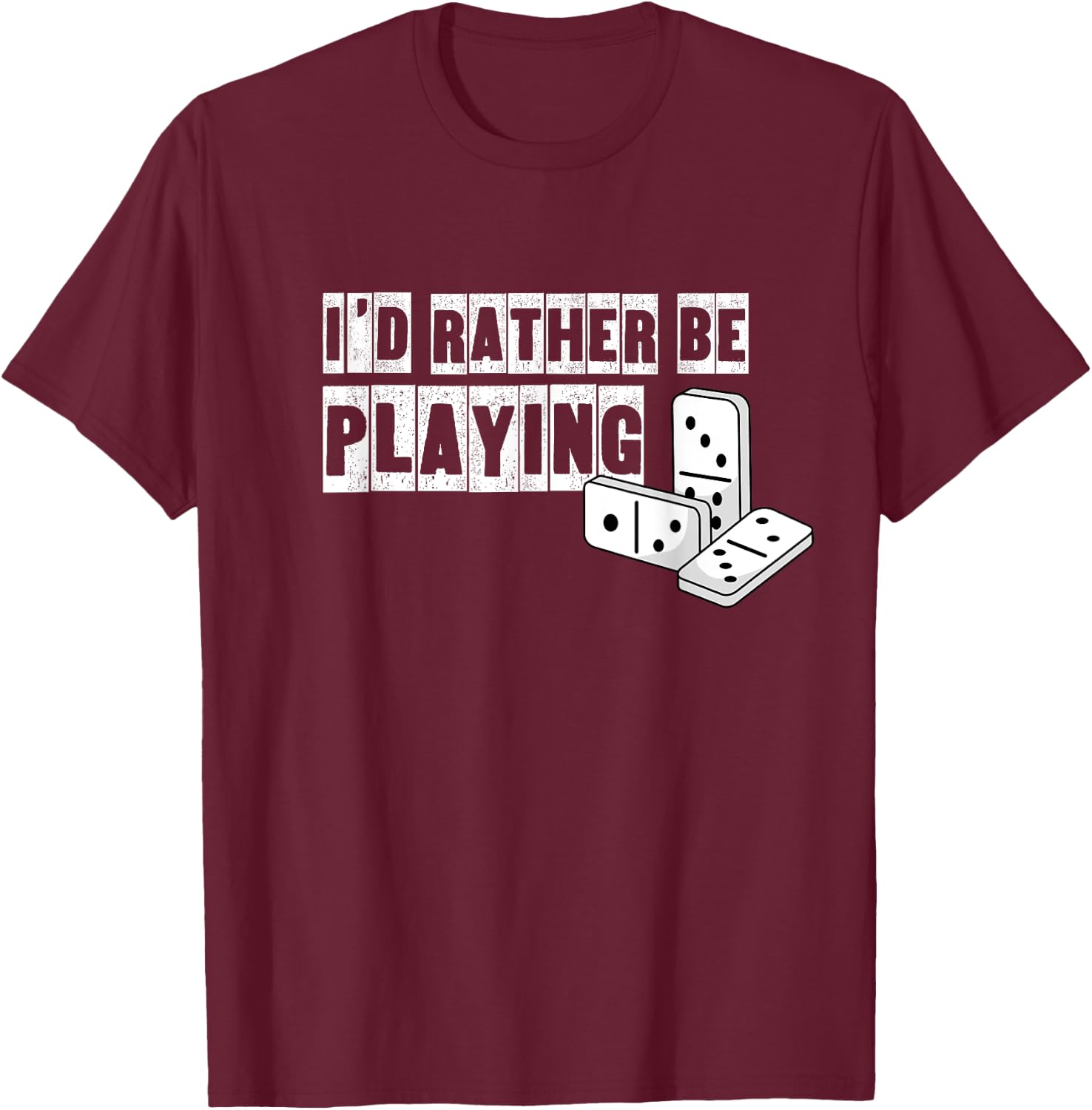 Domino Player Hobby Dominoes Game Funny Saying T-Shirt - T-Shirt | Maroon