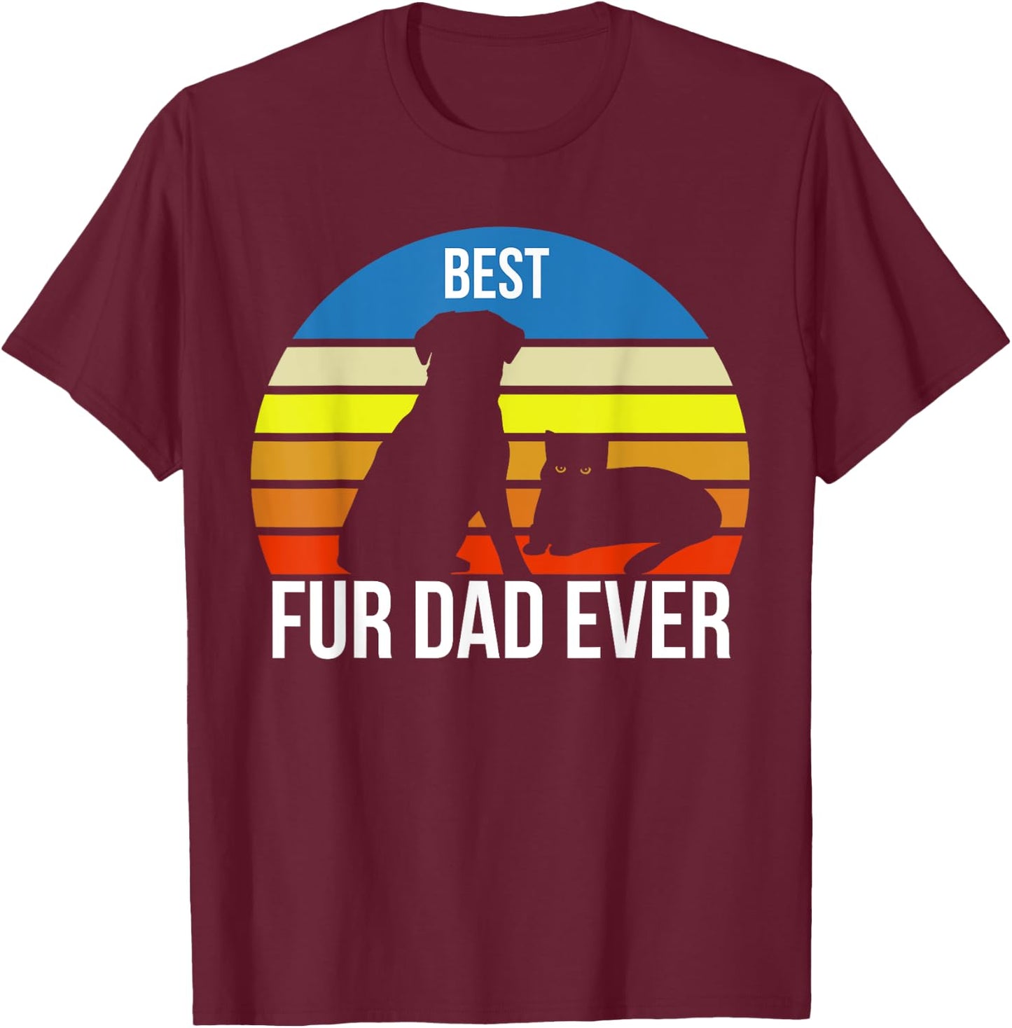 Best Fur Dad Ever Vintage Retro Dog and Cat Owner Funny T-Shirt - T-Shirt | Maroon