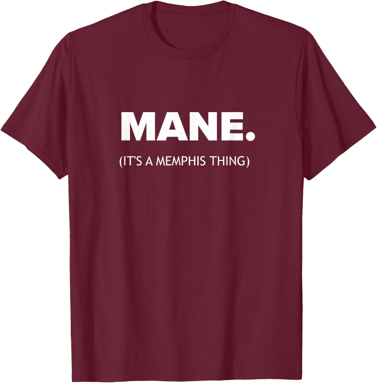 Mane It's A Memphis Thing 901 Tennessee Fashion Graphic T-Shirt - T-Shirt | Maroon