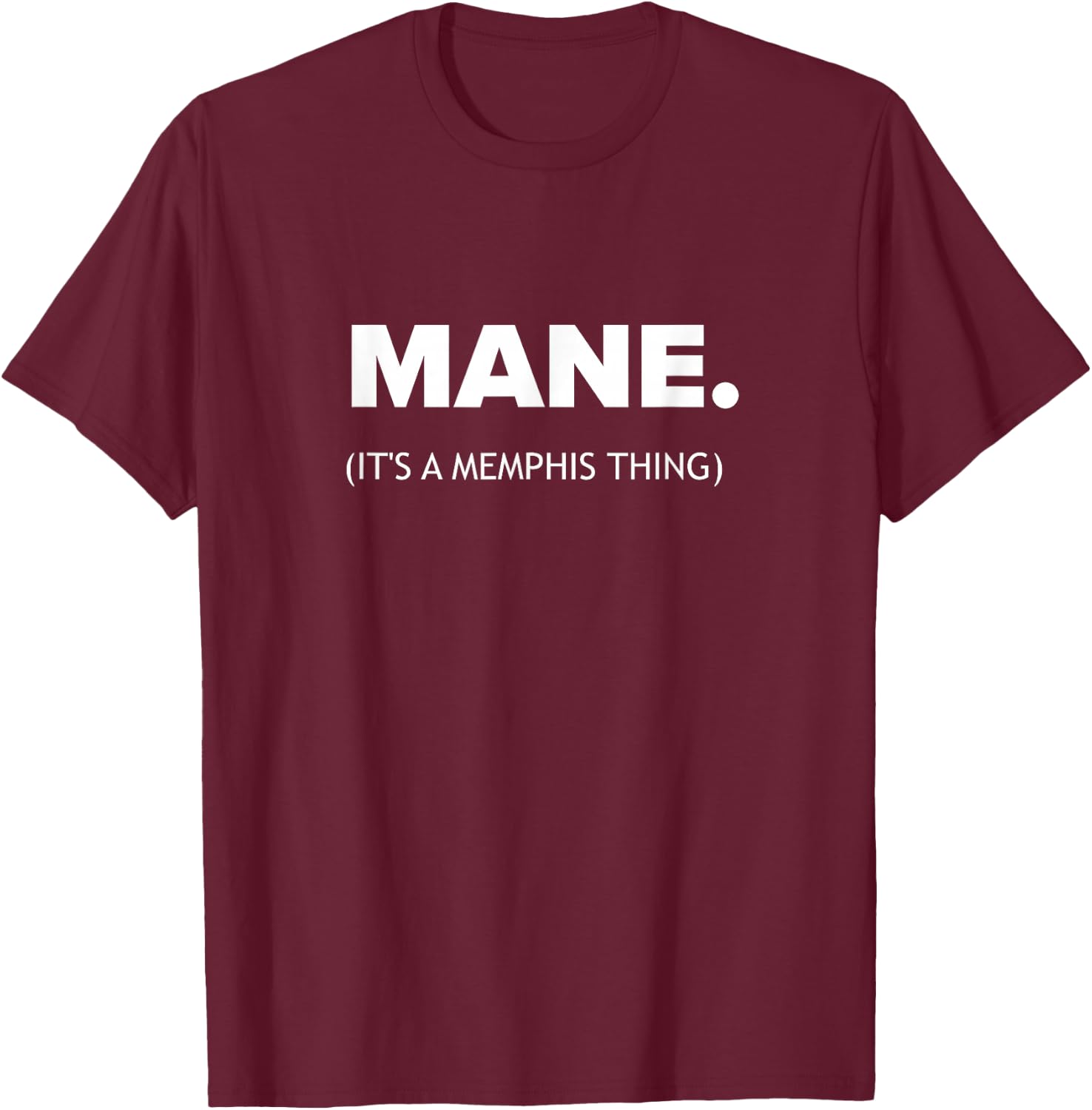 Mane It's A Memphis Thing 901 Tennessee Fashion Graphic T-Shirt - T-Shirt | Maroon