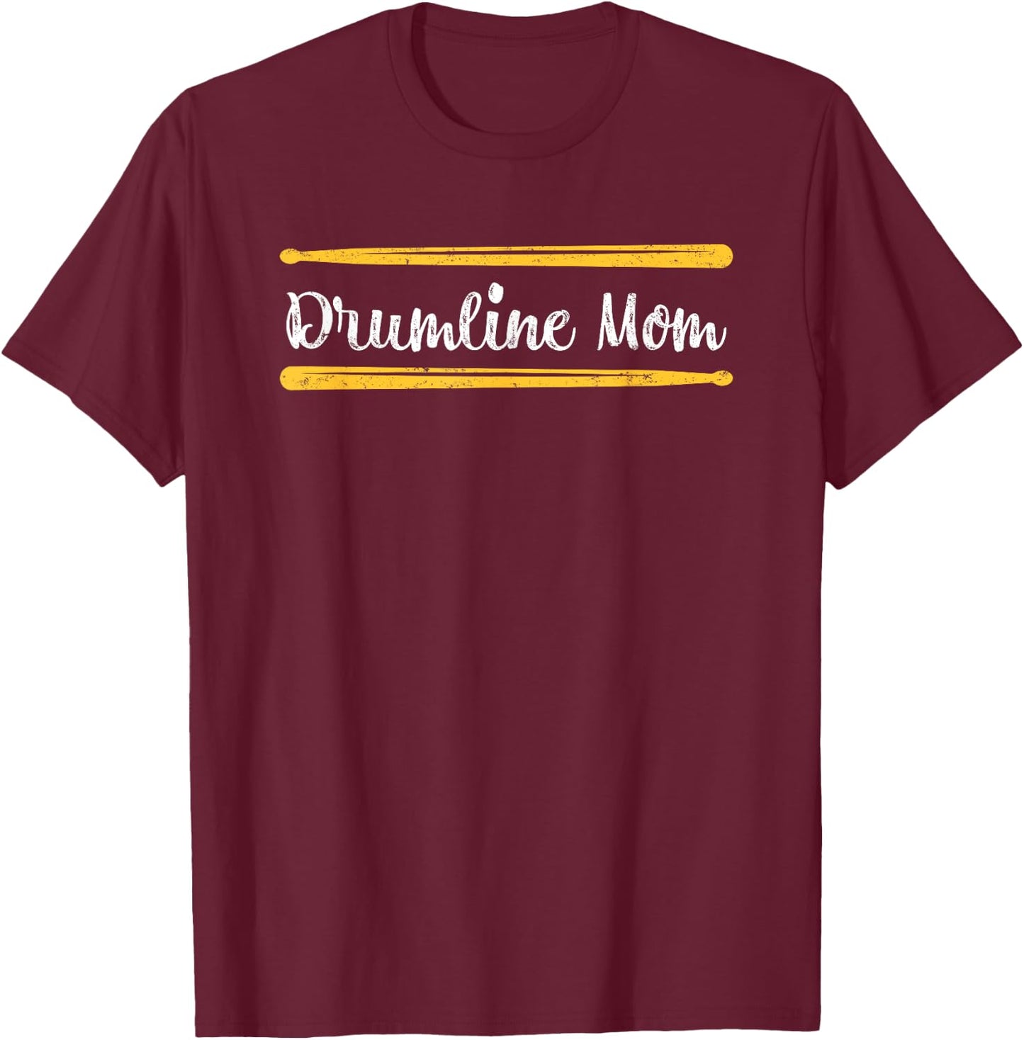 Funny Women Drum Lover Gift DrumLine Mom T-Shirt - T-Shirt | Maroon