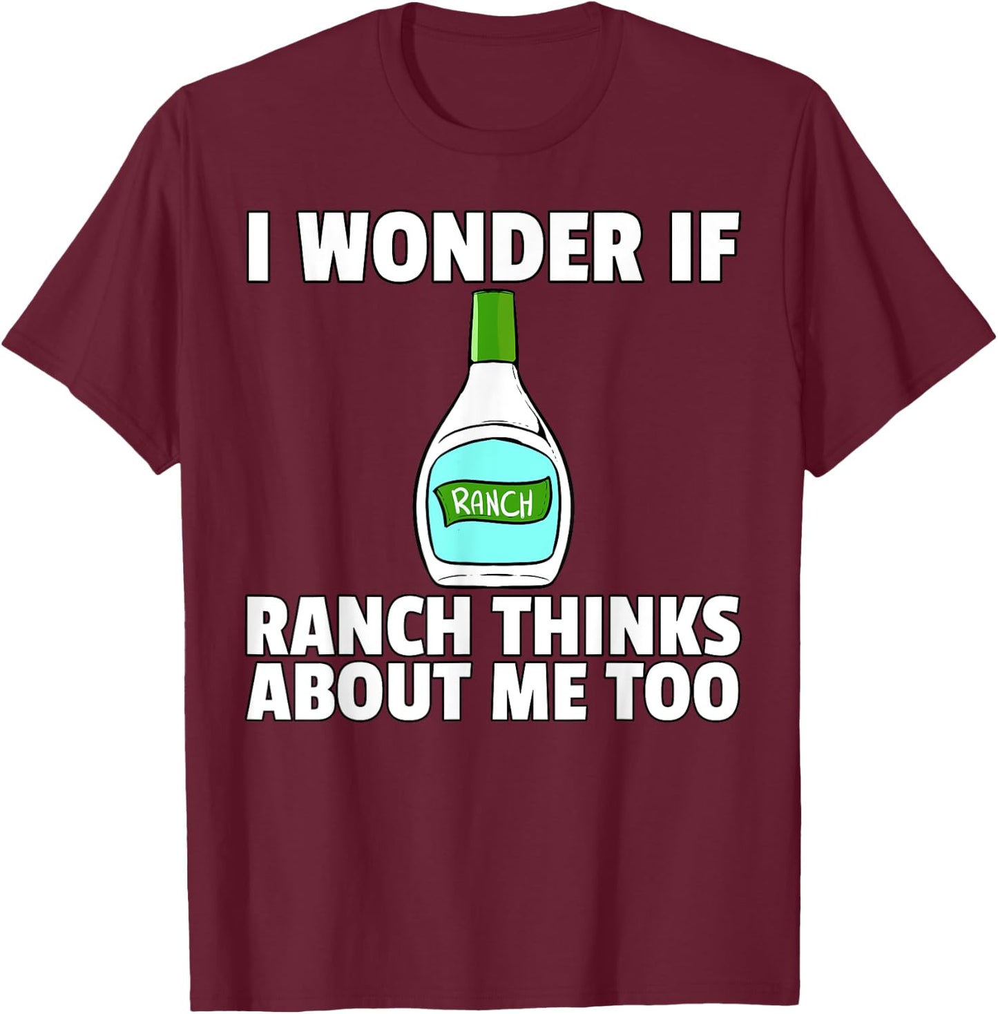 Ranch Dressing Gift Funny Condiment Sauce T-Shirt - T-Shirt | Maroon
