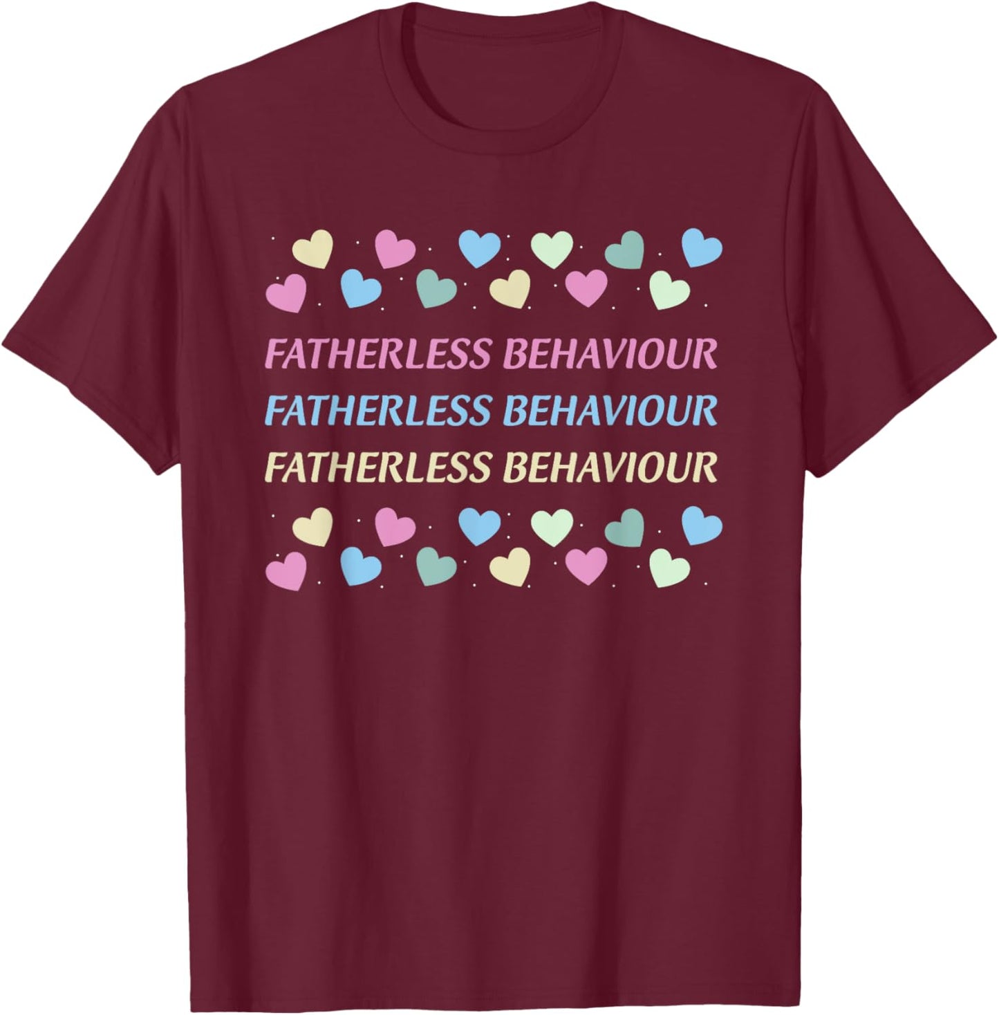 Fatherless Behaviour T-Shirt - T-Shirt | Maroon