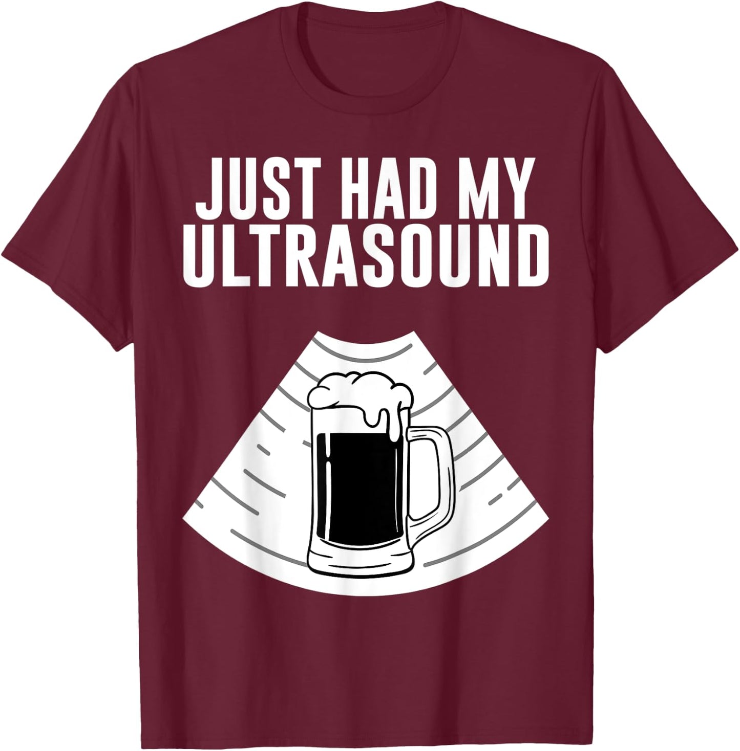 Fat Beer Belly Costume Pregnant Just Had My Ultrasound Gift T-Shirt - T-Shirt | Maroon