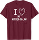 I Heart Love My Mother-in-Law, Funny, Jokes, Sarcastic T-Shirt - T-Shirt | Maroon