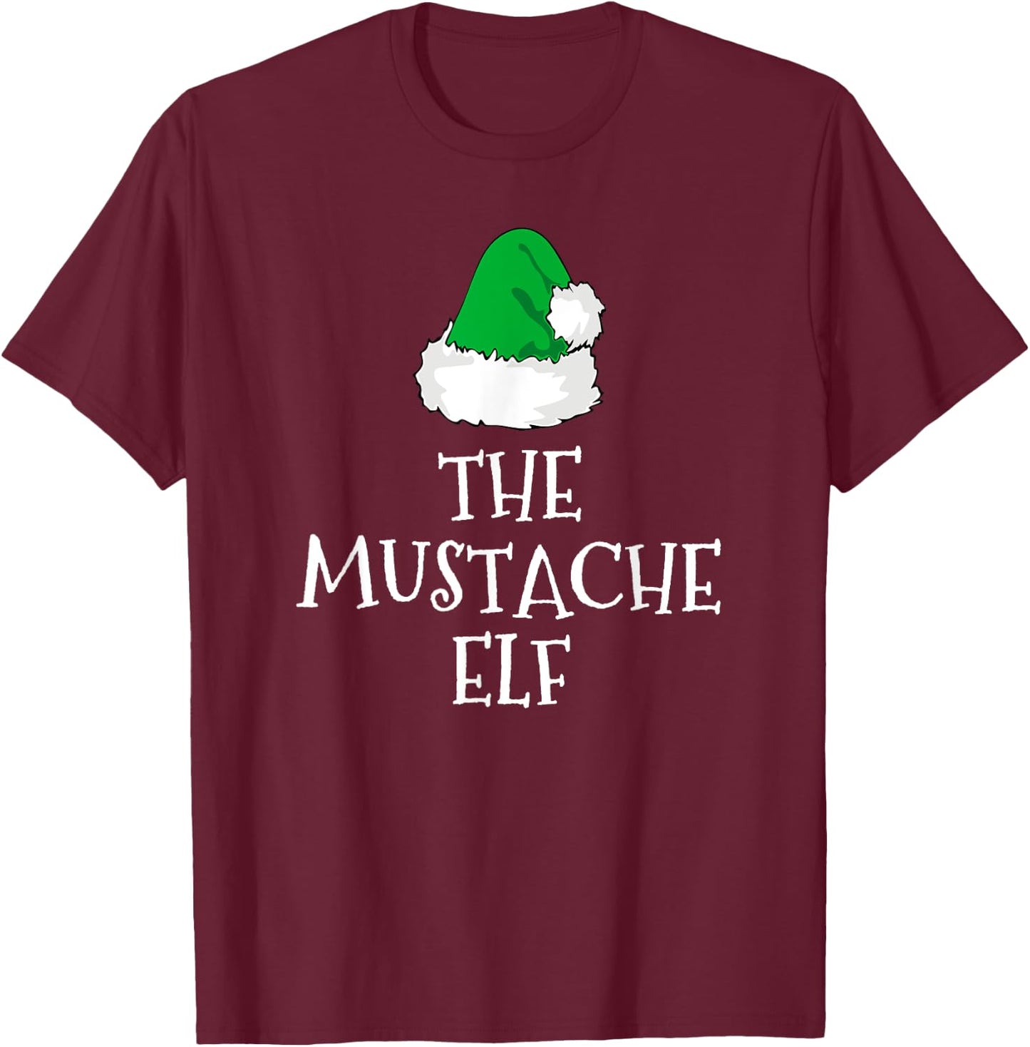 I'm The Mustache Elf Christmas Funny Pajama T-Shirt - T-Shirt | Maroon