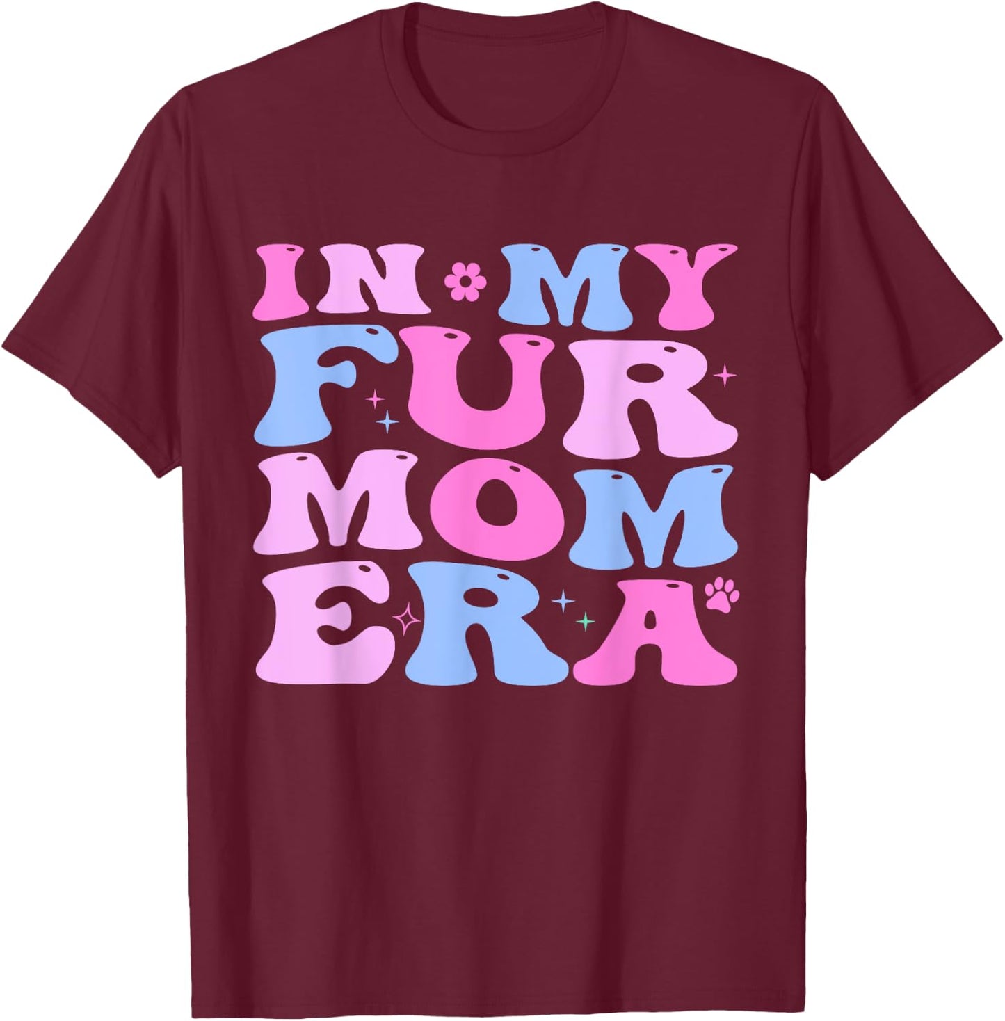 Retro In My Fur Mom Era Cat Dog Fur Mom Mother's Day Women T-Shirt - T-Shirt | Maroon