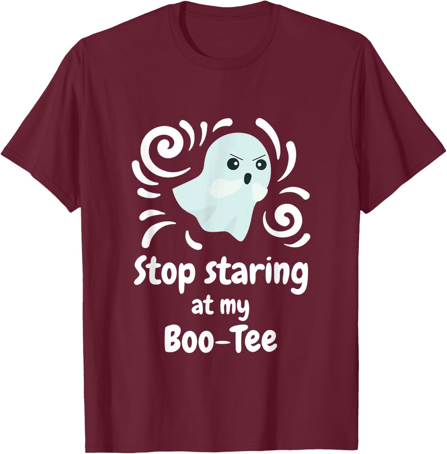 Cute Upset Angry Ghost Stop Staring At My Boo- Gift T-Shirt - T-Shirt | Maroon