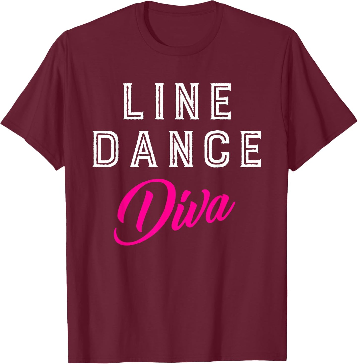 Cowgirl Women Girls Gift Line Dance Diva Line Dance T-Shirt - T-Shirt | Maroon