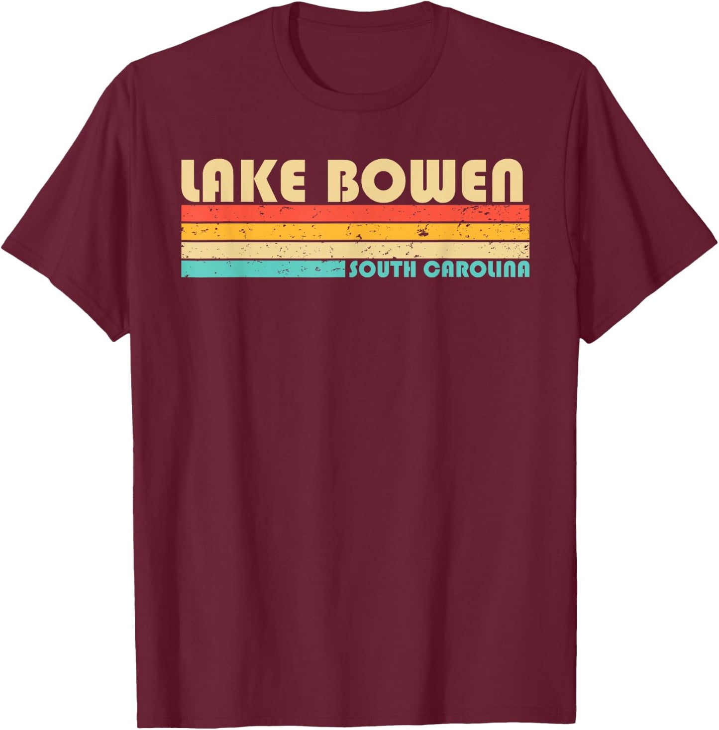 LAKE BOWEN SOUTH CAROLINA Funny Fishing Camping Summer Women Girls Kids T-Shirt - T-Shirt | Maroon