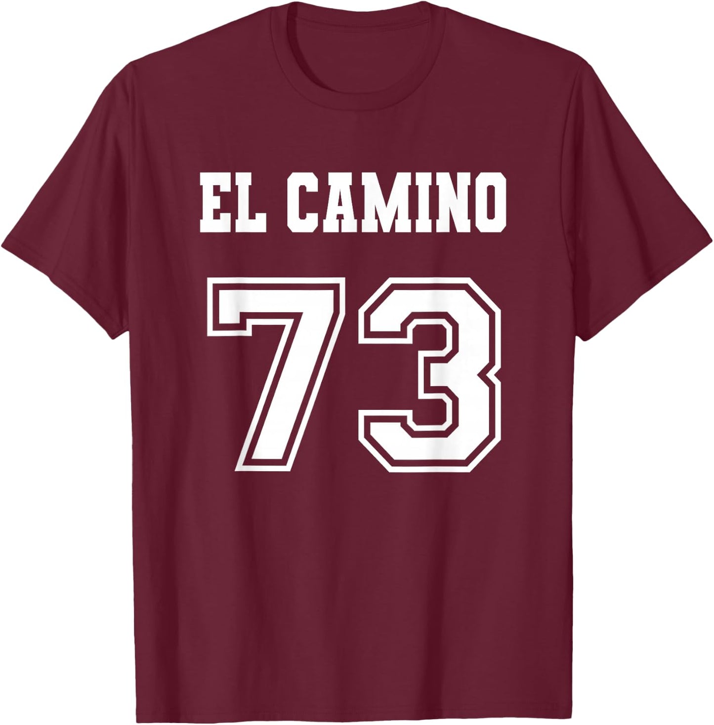 Jersey Style El Camino 73 1973 Old School Muscle Car Pickup T-Shirt - T-Shirt | Maroon