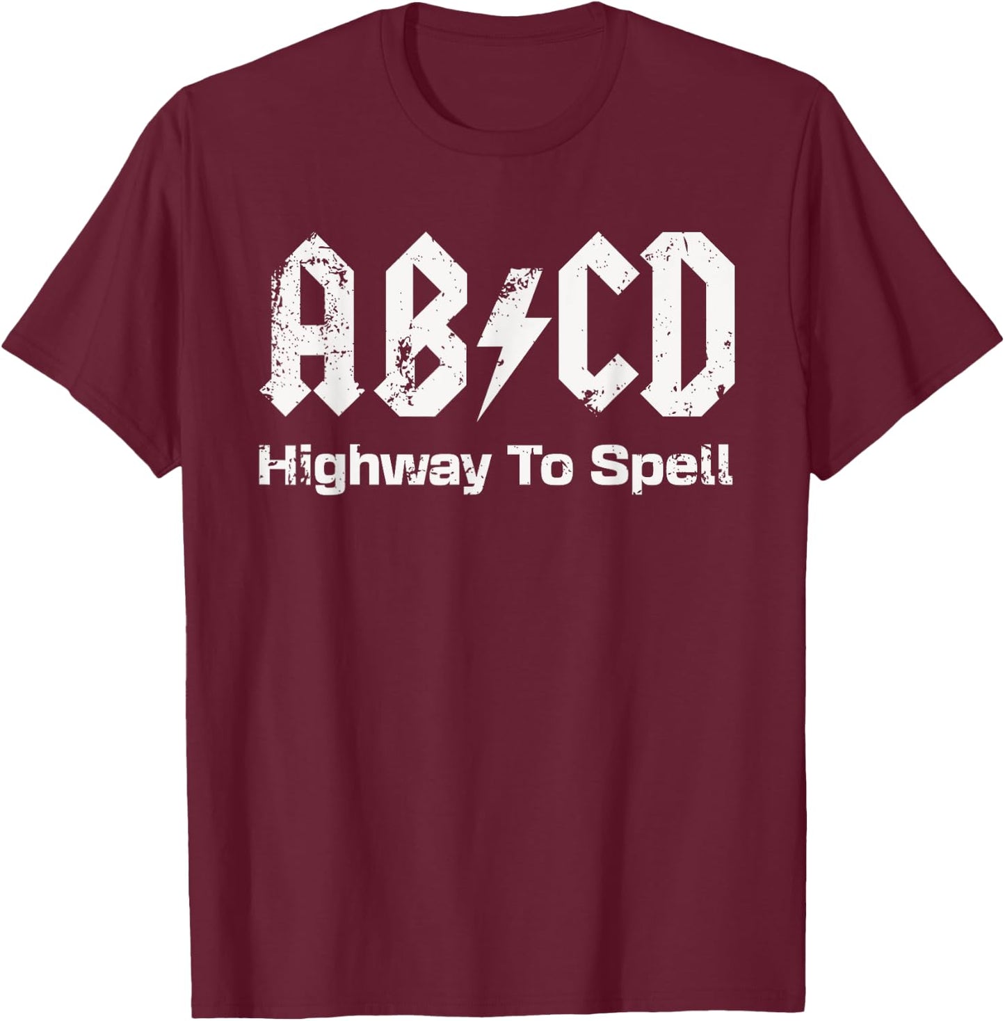 Boys Girls Teachers - Funny ABCD Highway To Spell Vintage T-Shirt - T-Shirt | Maroon