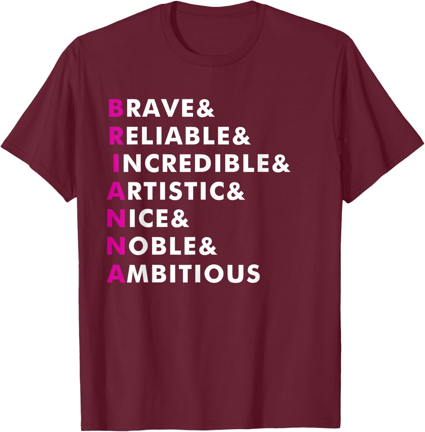 Brianna Name Shirt Personalized Gift T-Shirt - T-Shirt | Maroon