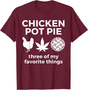 Chicken Pot Pie Funny Weed Marijuana 420 Cannabis Smoker T-Shirt - T-Shirt | Maroon