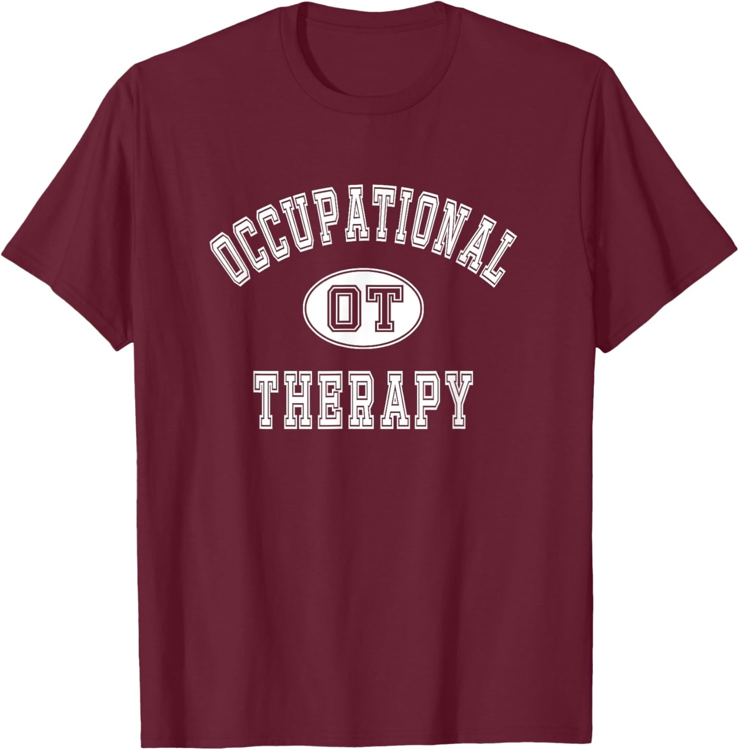 Occupational Therapy - Professional Occupational Therapist T-Shirt - T-Shirt | Maroon