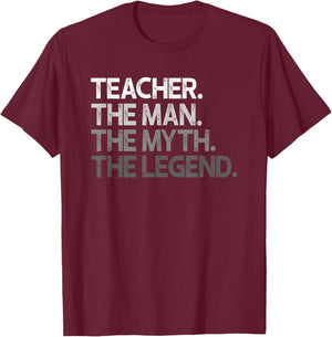 Teacher Gift The Man Myth Legend T-Shirt - T-Shirt | Maroon