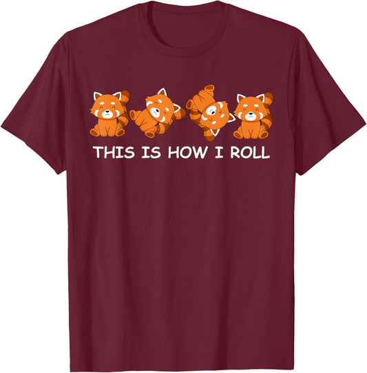 Red Panda Shirt Kids This Is How I Roll Gift Women Red Panda T-Shirt - T-Shirt | Maroon