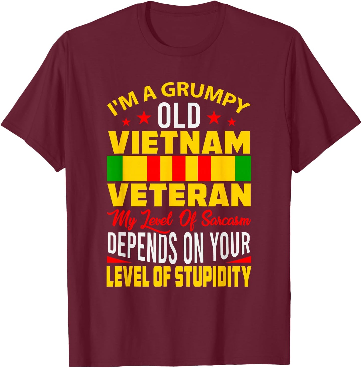 Funny Old Men Retirement Sarcasm Gift Vietnam Veteran T-Shirt - T-Shirt | Maroon