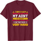 Be Careful What You Say To Me My Aunt Is Crazy T-Shirt - T-Shirt | Maroon