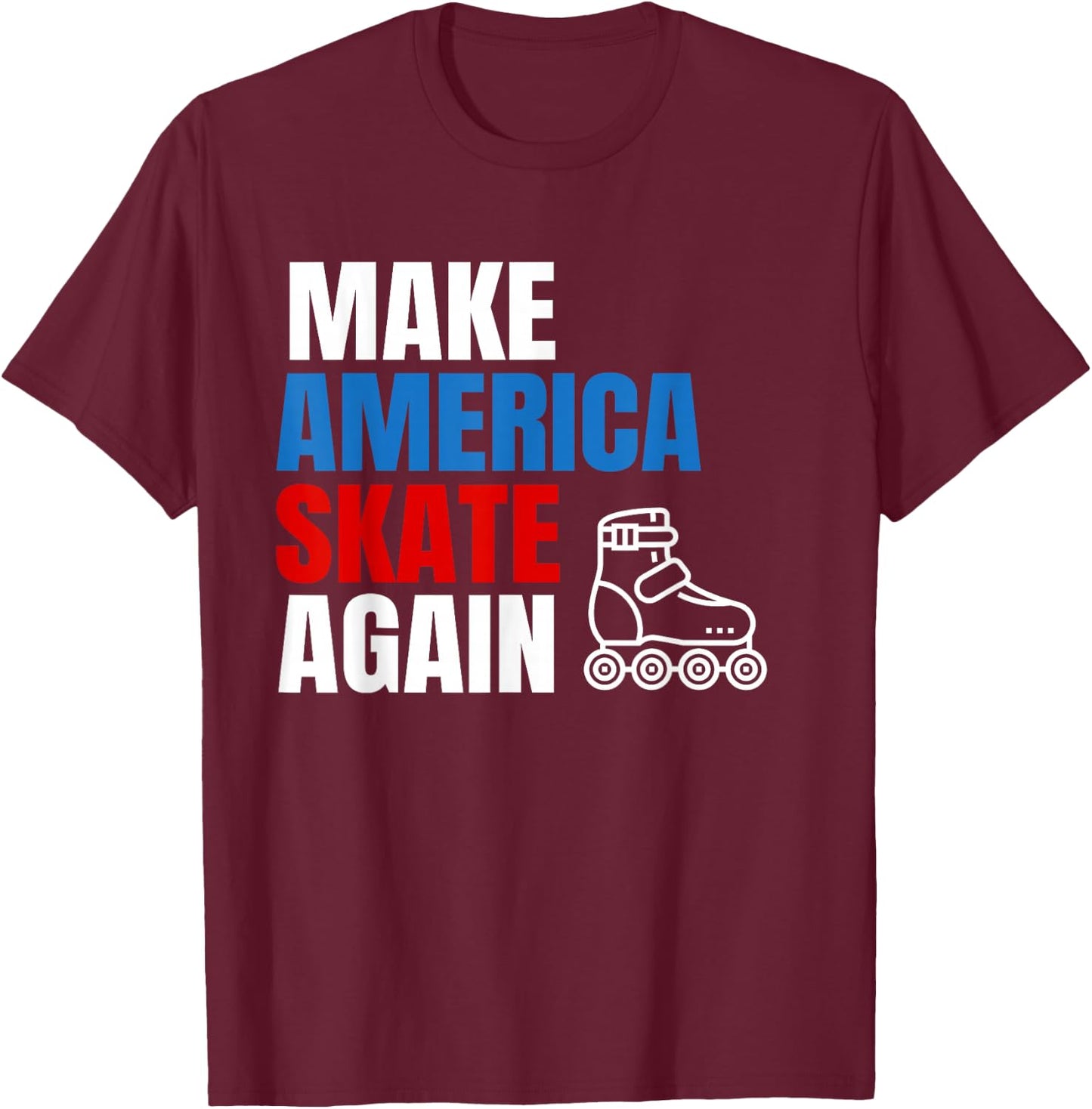 Make America Skate Again Roller blade Skating T-Shirt - T-Shirt | Maroon