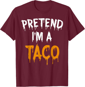 Funny Lazy Halloween Costume Shirt Pretend I'm A Taco T-Shirt - T-Shirt | Maroon