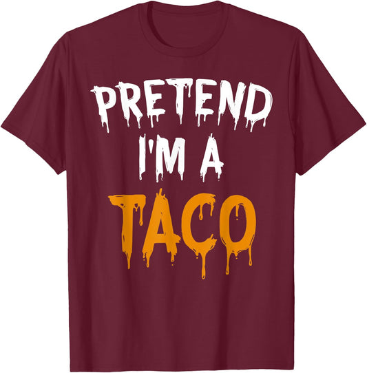 Funny Lazy Halloween Costume Shirt Pretend I'm A Taco T-Shirt - T-Shirt | Maroon