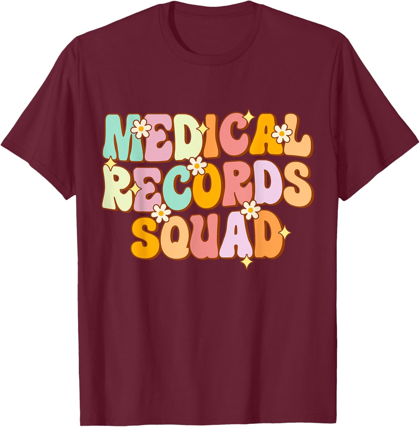 Medical Records Squad Appreciation Day Groovy Women Work T-Shirt - T-Shirt | Maroon