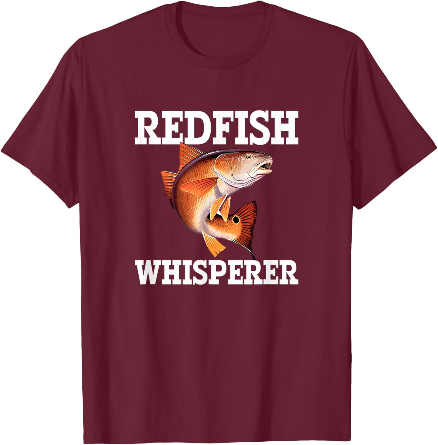 Redfish Whisperer, red drum redfish T-Shirt - T-Shirt | Maroon