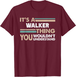 It's A Walker Thing You Wouldn't Understand Family Name T-Shirt - T-Shirt | Maroon