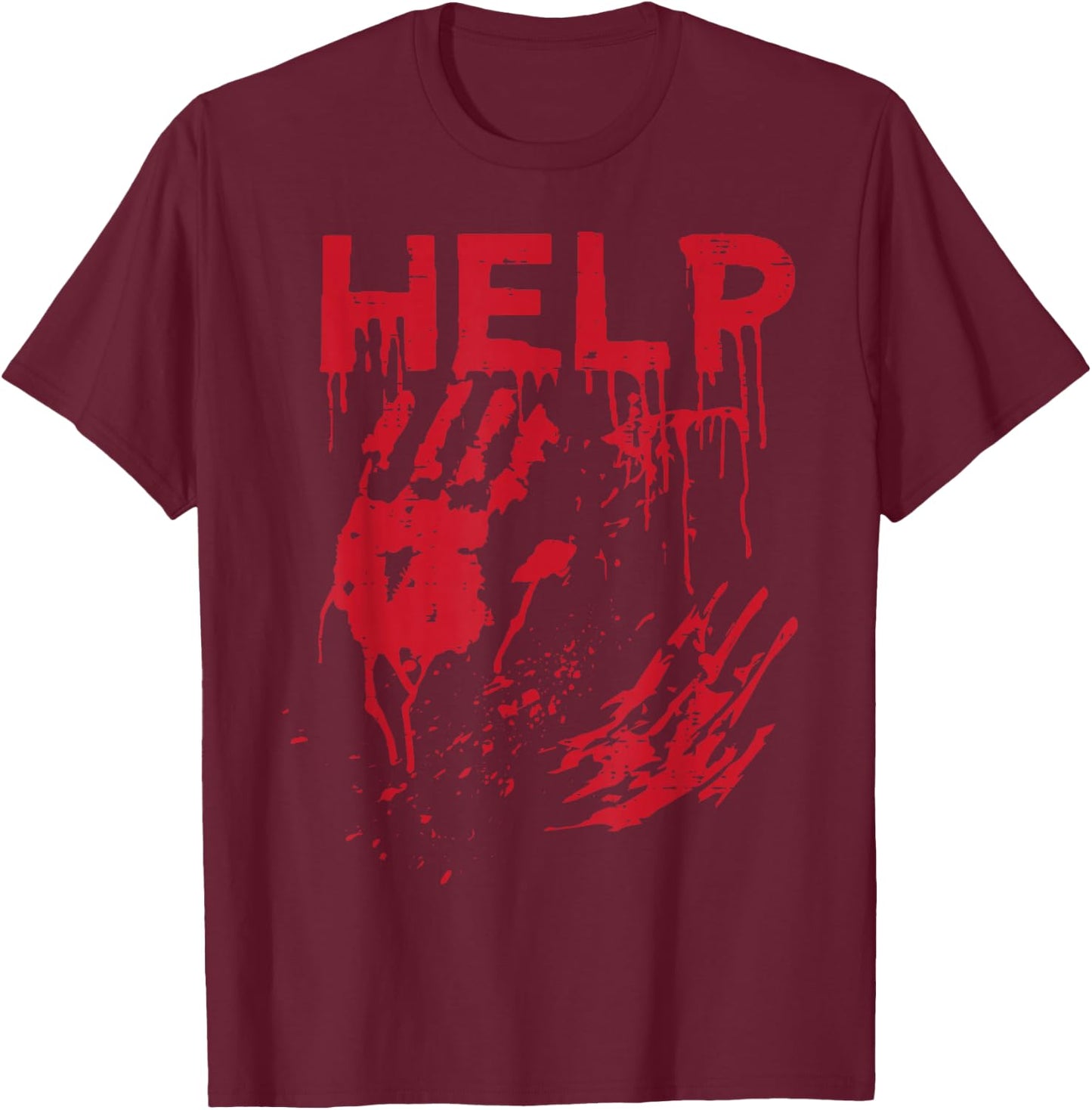 Halloween Help Blood Hands Funny Zombie Costume Men Women T-Shirt - T-Shirt | Maroon