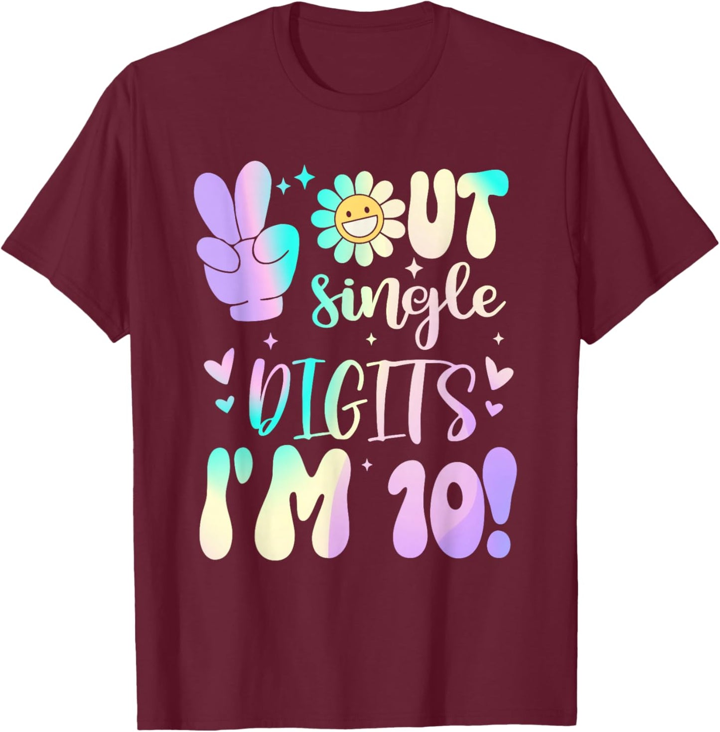 Peace Out Single Digit Girt 10 Year Old Birthday For Girl T-Shirt - T-Shirt | Maroon