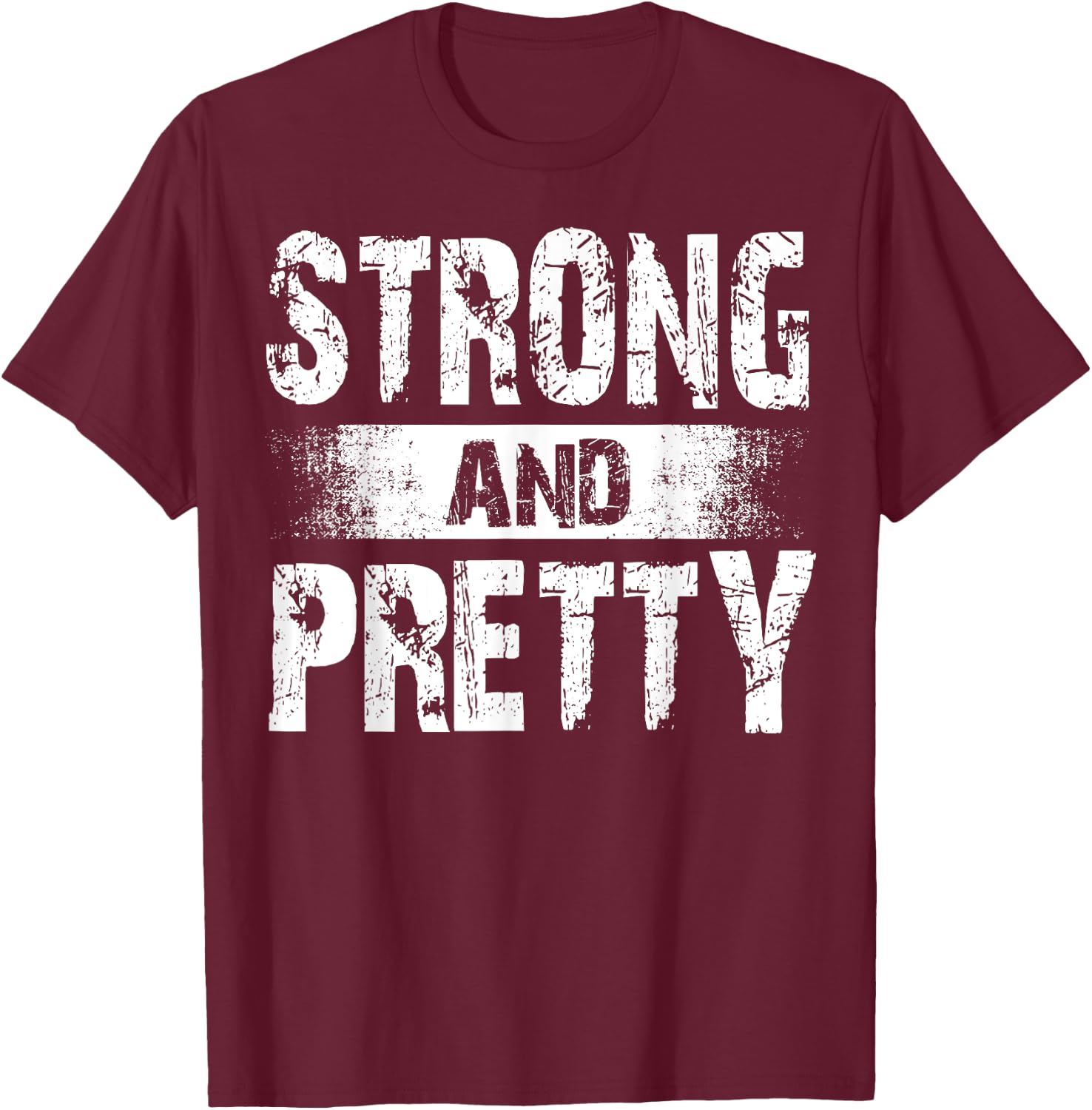 Strong And Pretty for coaches and strongman T-Shirt - T-Shirt | Maroon