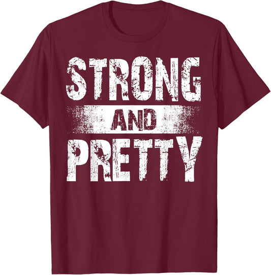 Strong And Pretty for coaches and strongman T-Shirt - T-Shirt | Maroon