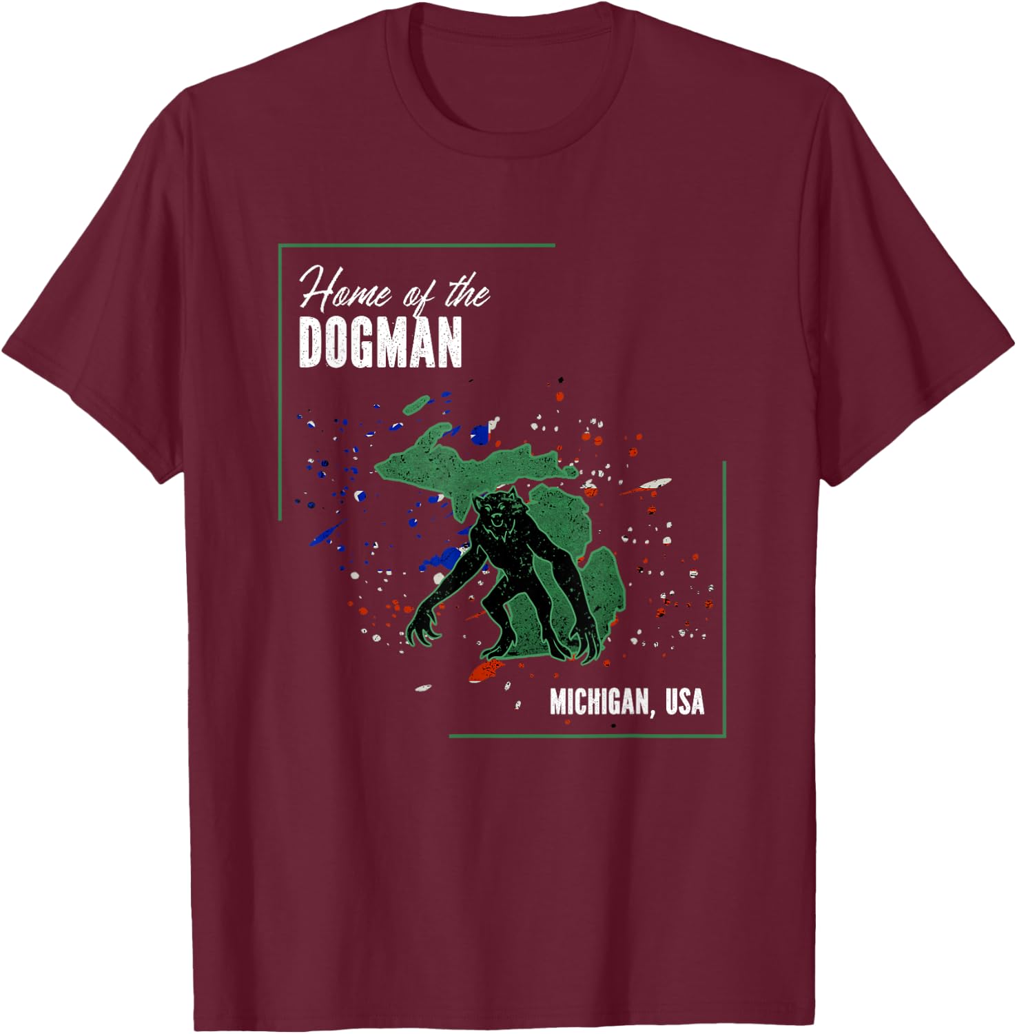 Home of The Dogman T-Shirt - T-Shirt | Maroon
