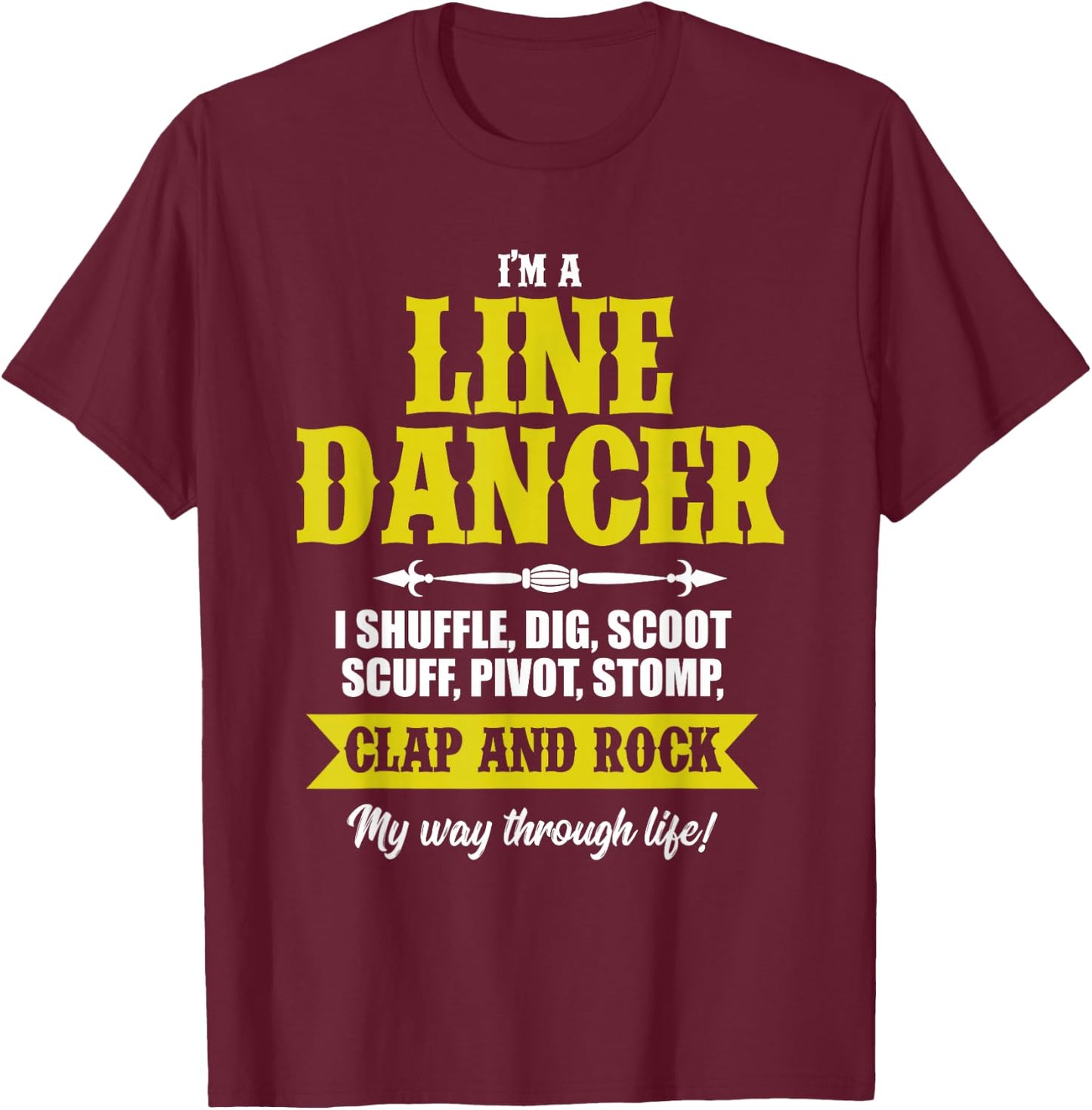 Linedance Dancer Line Dancer Rock Music Dancer Gift T-Shirt - T-Shirt | Maroon