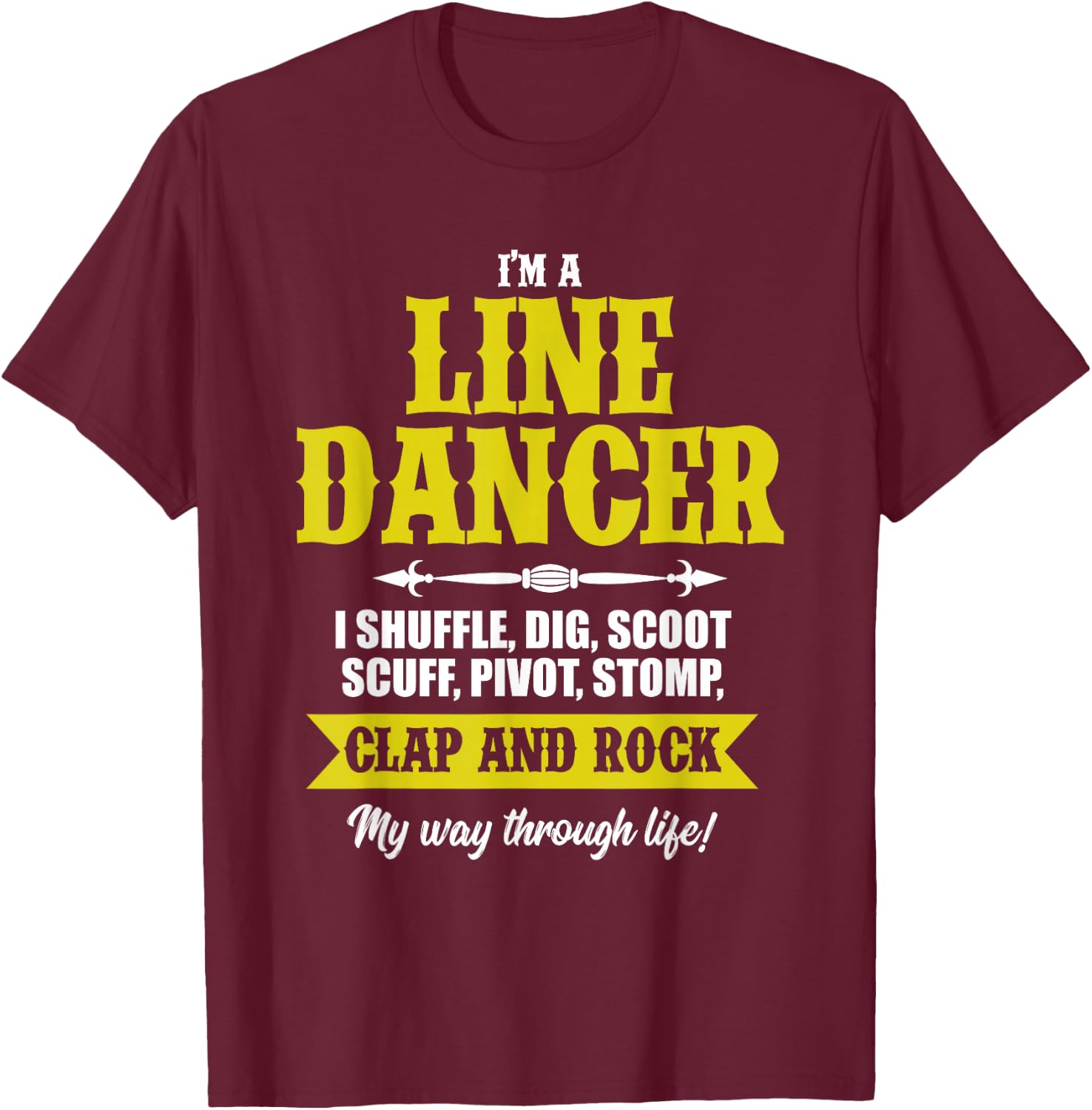 Linedance Dancer Line Dancer Rock Music Dancer Gift T-Shirt - T-Shirt | Maroon