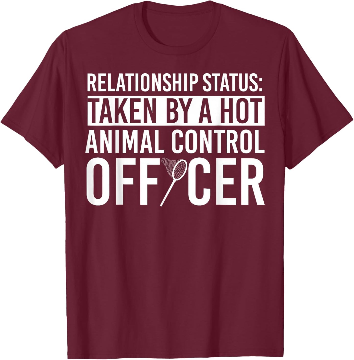 Animal Control Officer Apparel | Top Funny Officers Design T-Shirt - T-Shirt | Maroon