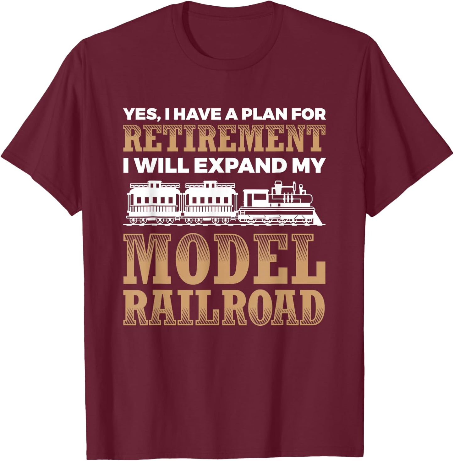 Retirement Plan Model Railroad Trains Locomotive T-Shirt - T-Shirt | Maroon