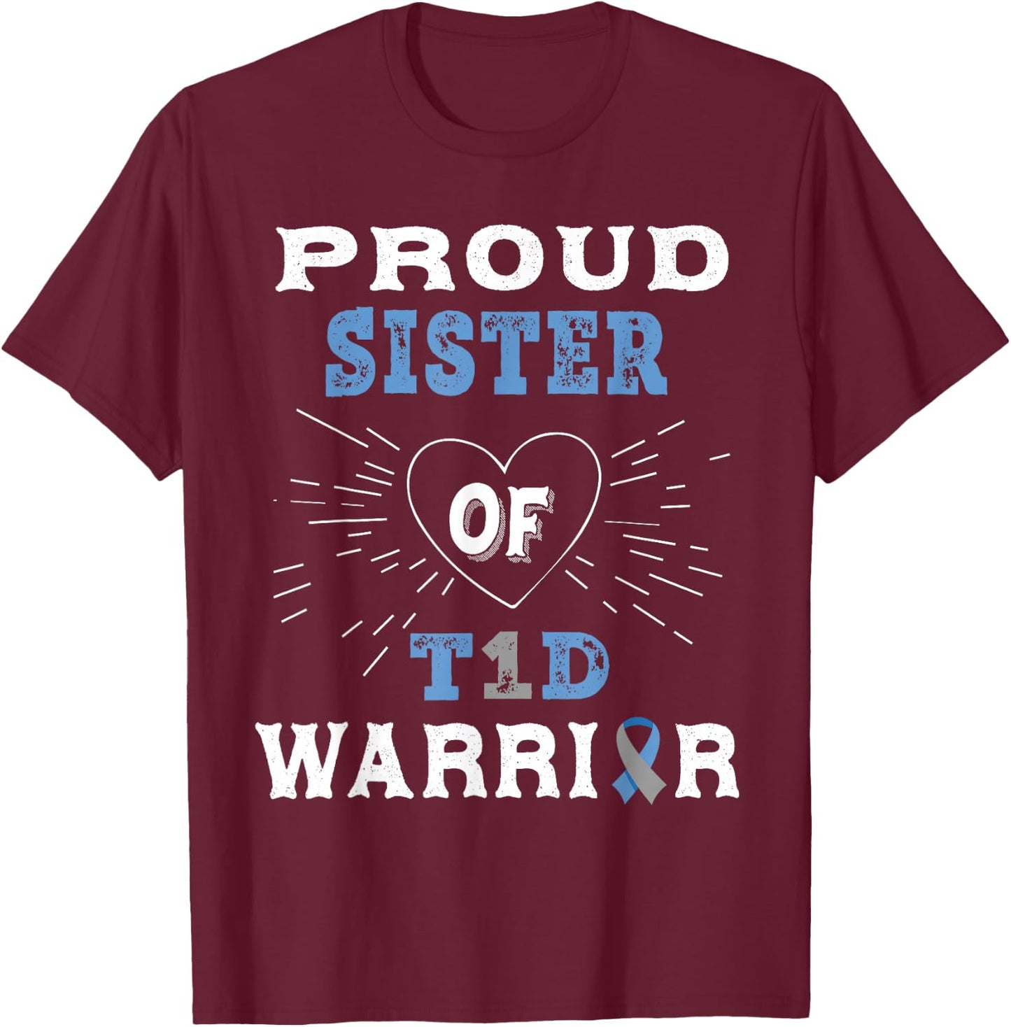 T1D Proud Sister Diabetes Awareness Type 1 Insulin Pancreas T-Shirt - T-Shirt | Maroon