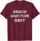 Grace Gratitude and Grit T-Shirt - T-Shirt | Maroon