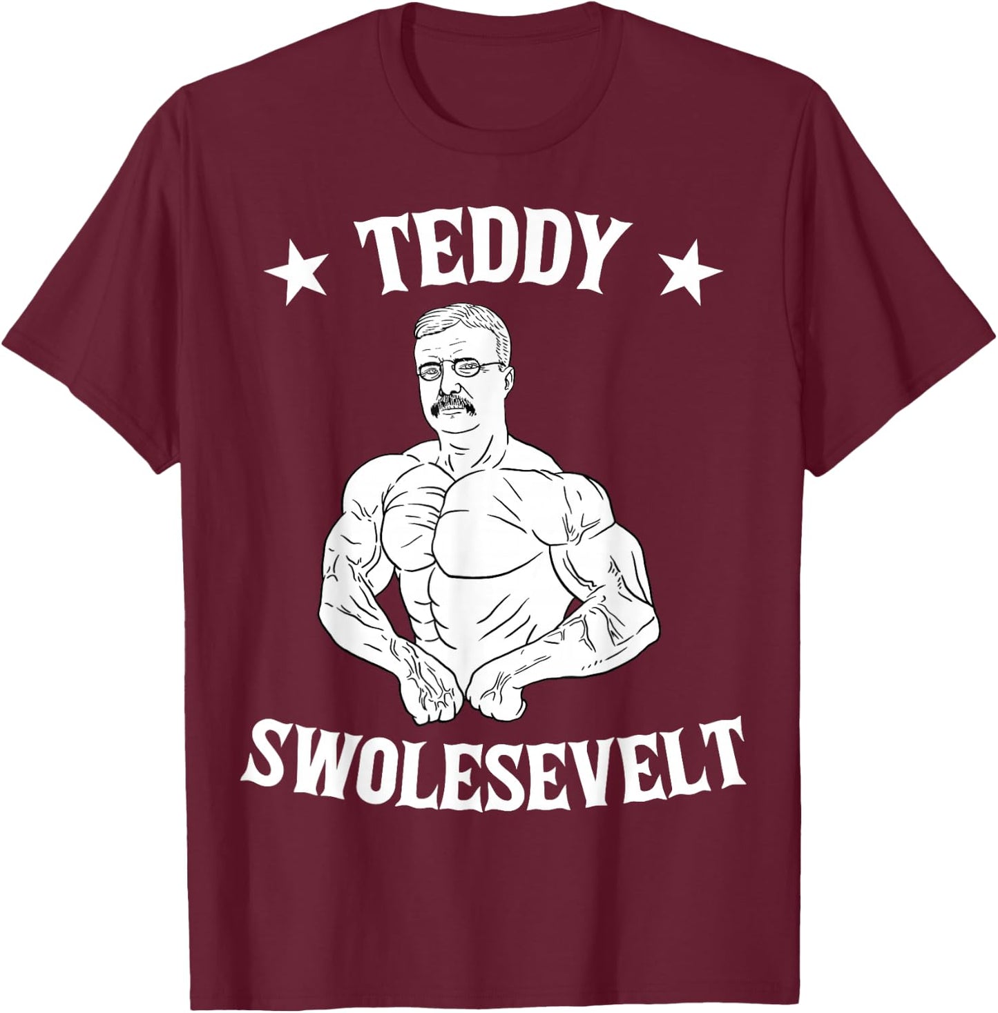 Teddy Roosevelt Theodore Swolesvelt Body Building USA Flag T-Shirt - T-Shirt | Maroon