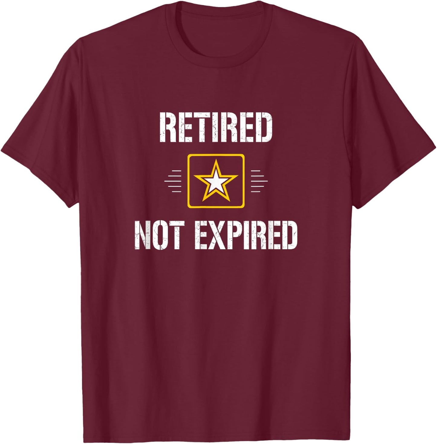Retired - Not Expired - Army Military - Vintage Style T-Shirt - T-Shirt | Maroon