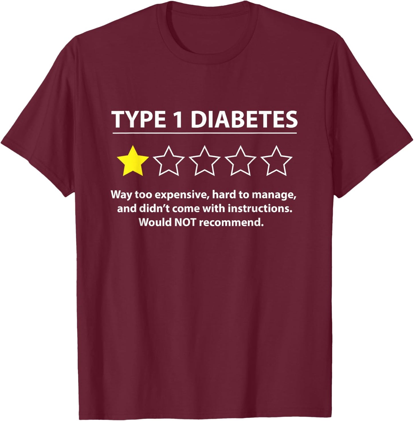 Type 1 Diabetes T1D One Star Rating Funny Awareness T-Shirt - T-Shirt | Maroon