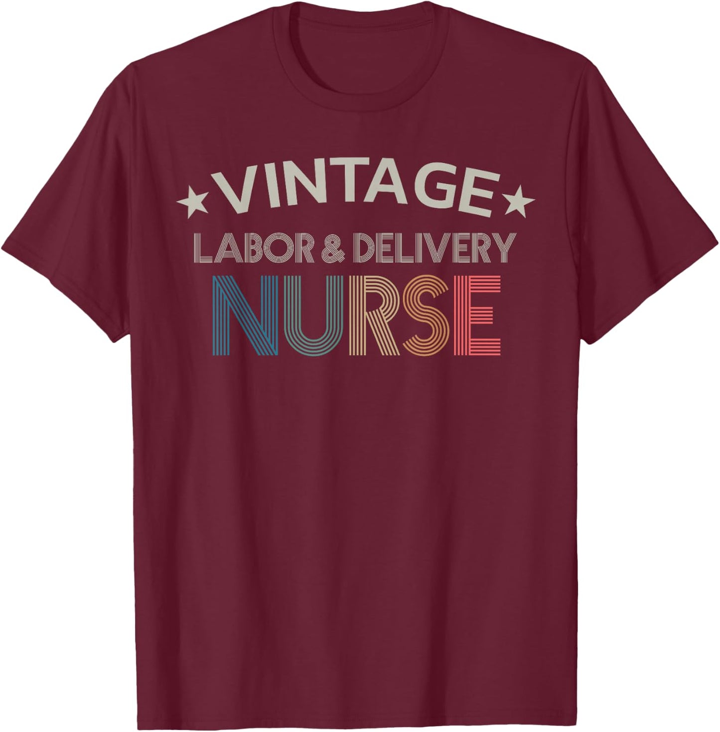 Vintage Labor & Delivery Nurse Retro Style Women Shirt T-Shirt - T-Shirt | Maroon