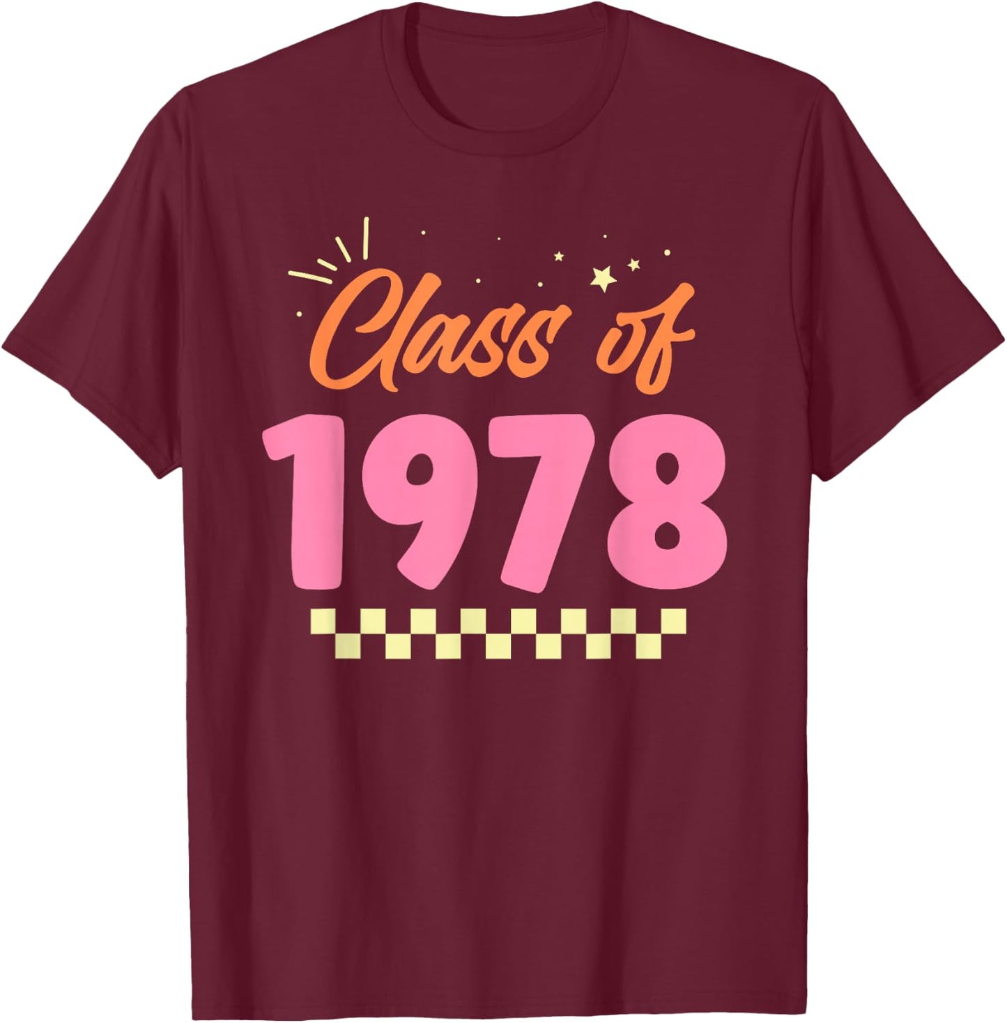 Class Of 1978 School Graduation Meetup Reunion T-Shirt - T-Shirt | Maroon