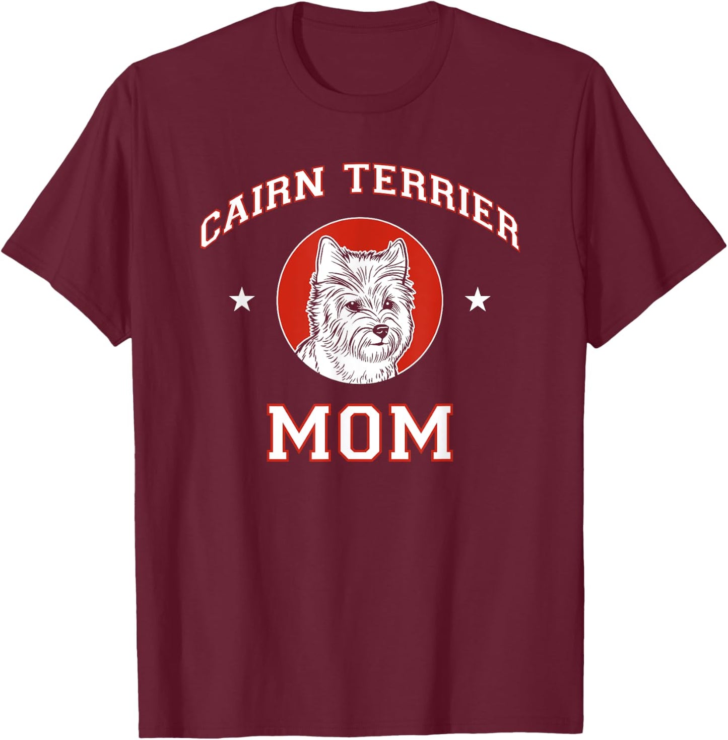 Cairn Terrier Mom Dog Mother Men Women Girls Kids T-Shirt - T-Shirt | Maroon