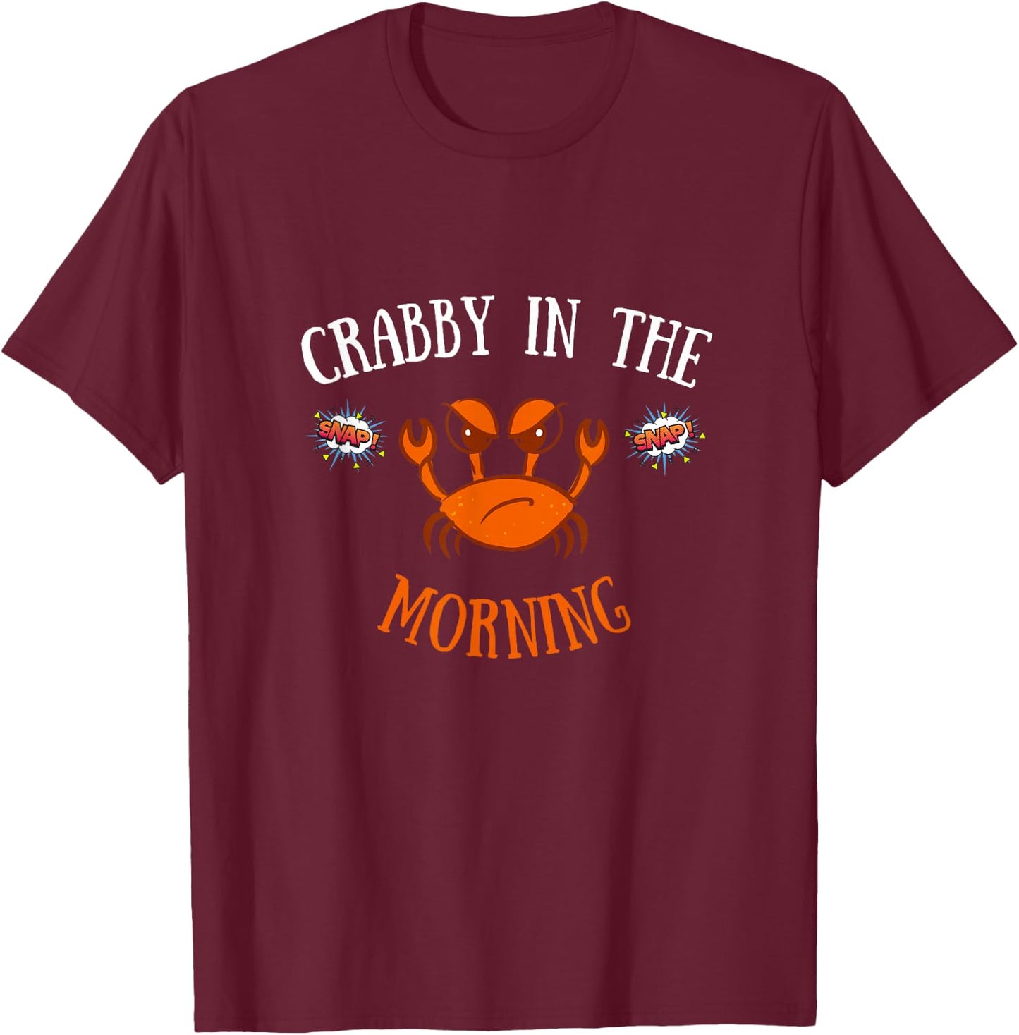 I'm Crabby in the Morning - Funny Crab Pajama T-Shirt - T-Shirt | Maroon