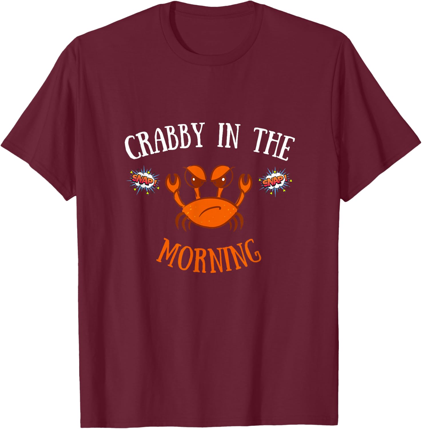 I'm Crabby in the Morning - Funny Crab Pajama T-Shirt - T-Shirt | Maroon