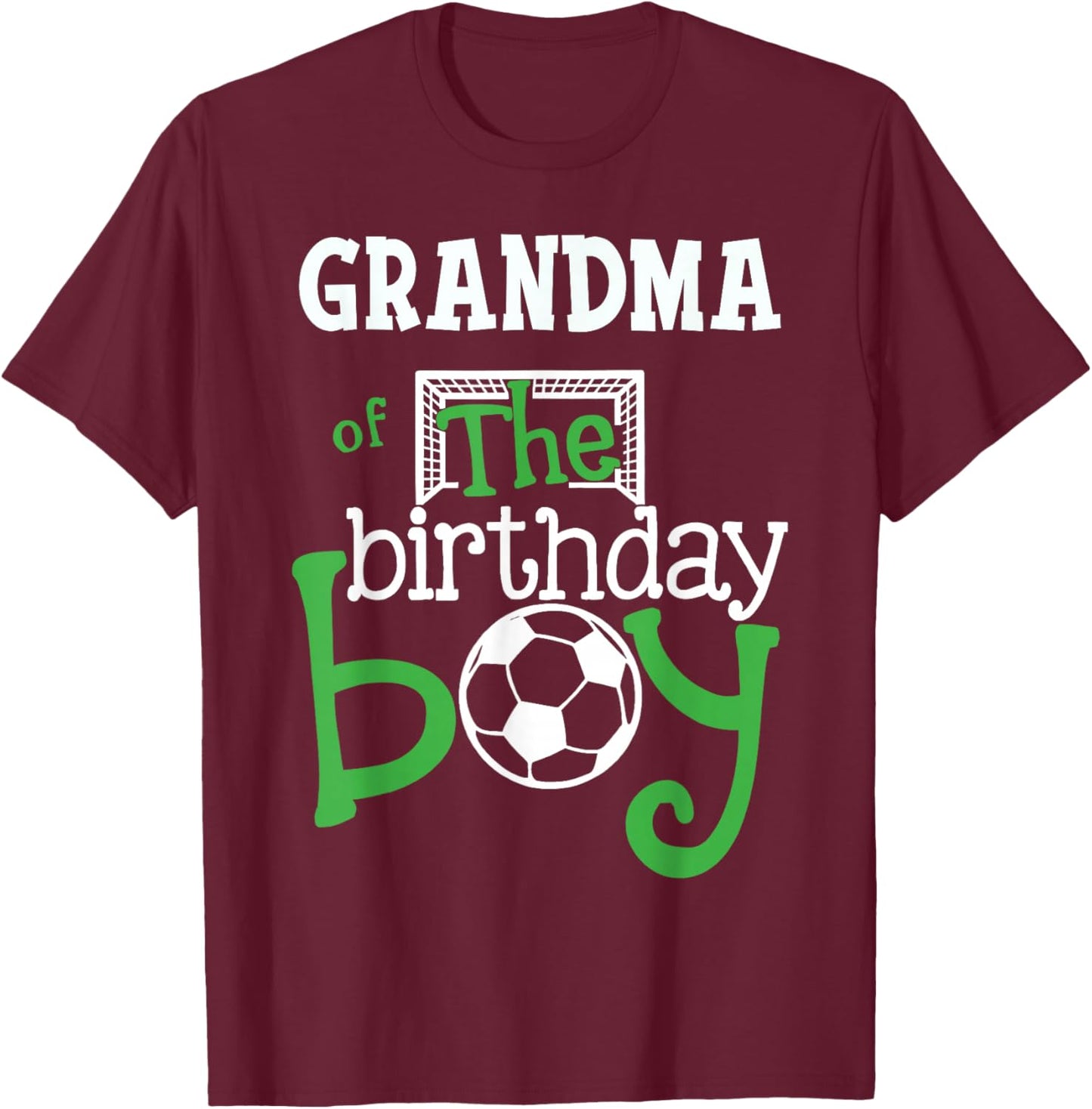 Grandma of The Birthday Boy Soccer Player Matching Family T-Shirt - T-Shirt | Maroon
