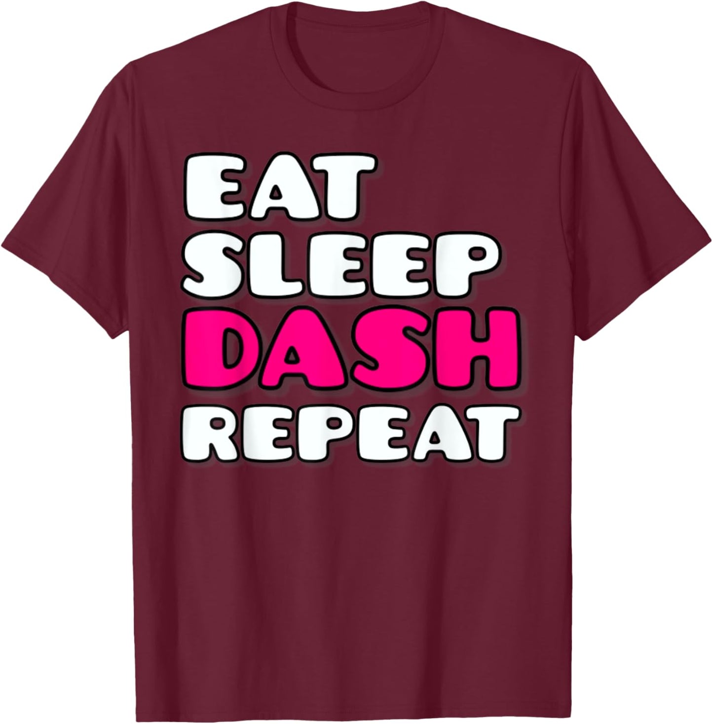 Eat Sleep Dash Repeat Video Game Geometry Video Gamer T-Shirt - T-Shirt | Maroon